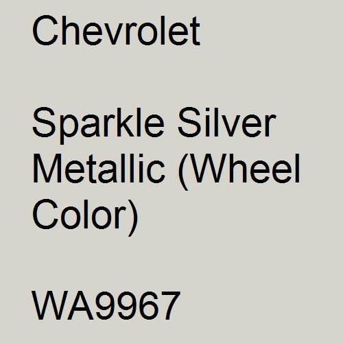 Chevrolet, Sparkle Silver Metallic (Wheel Color), WA9967.